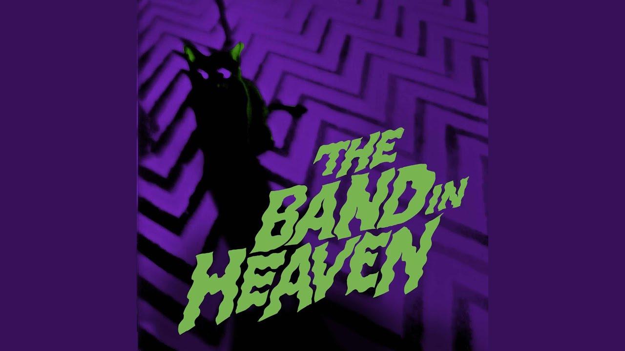  - The Band in Heaven