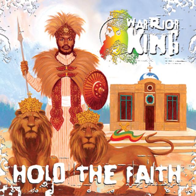 Hold The Faith - Warrior King