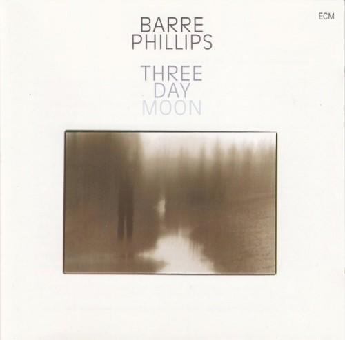 Three Day Moon "宇宙幻覚" - Barre Phillips