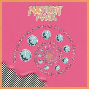Beam Me Up (Remixed) - Midnight Magic