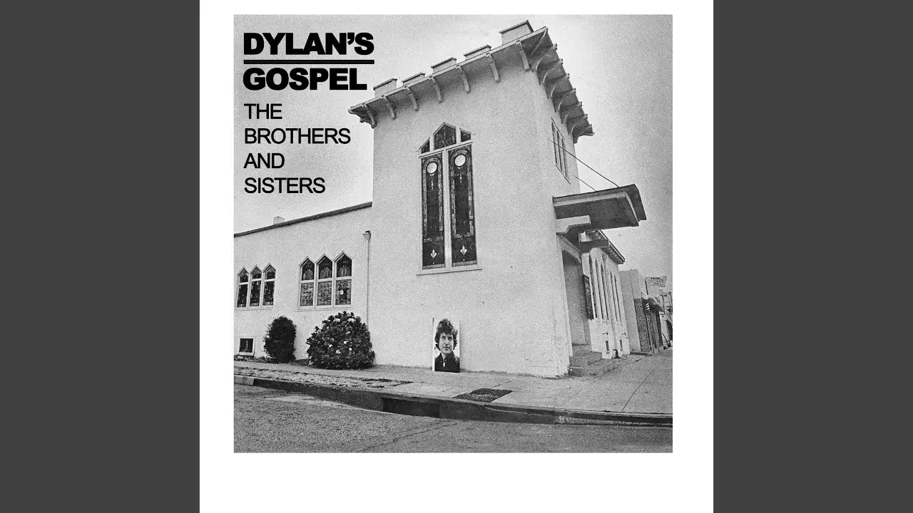 Dylan's Gospel - The Brothers and Sisters