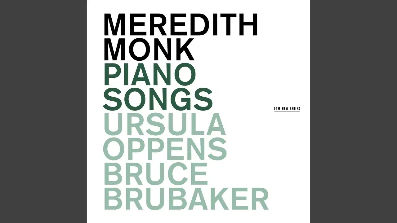 Monk: Piano Songs - Meredith Monk, Ursula Oppens, Bruce Brubaker