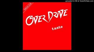 Taste - Over Drive