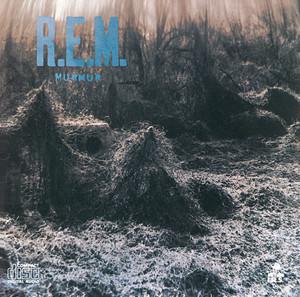 Murmur - R.E.M.