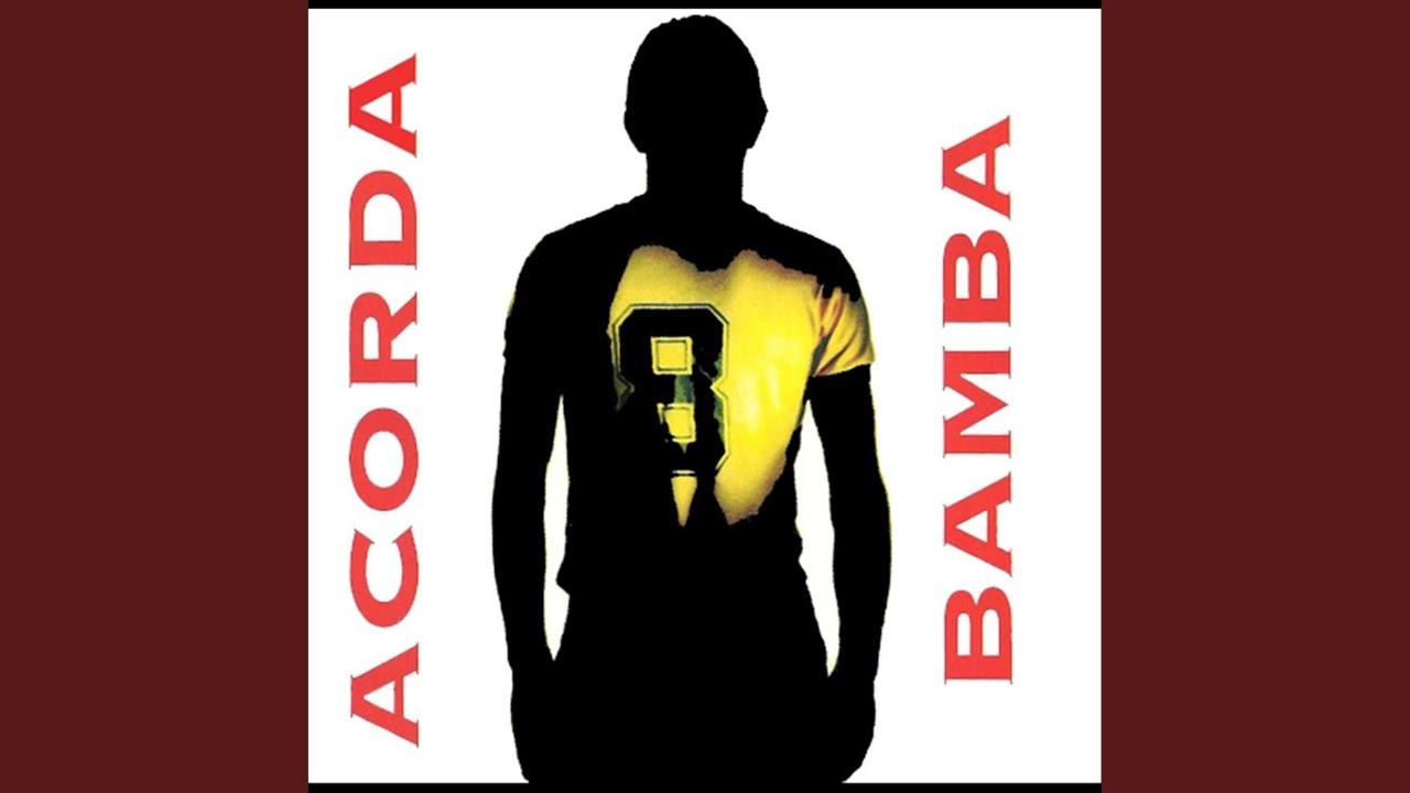 Acorda Bamba - Acorda Bamba