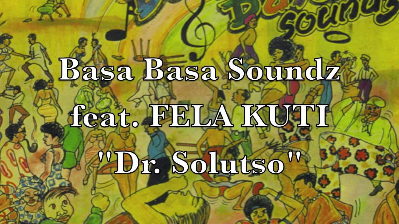 Modern Highlife, Afro sounds & Ghanian Blues 1968-81, CD2 - Basa Basa Soundz feat. Fela Anikulapo Kuti