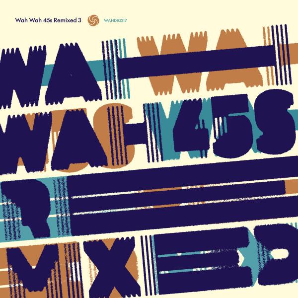 Wah Wah 45s Remixed 3 - Lawne