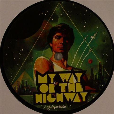My Way Or The Highway - The Beat Broker