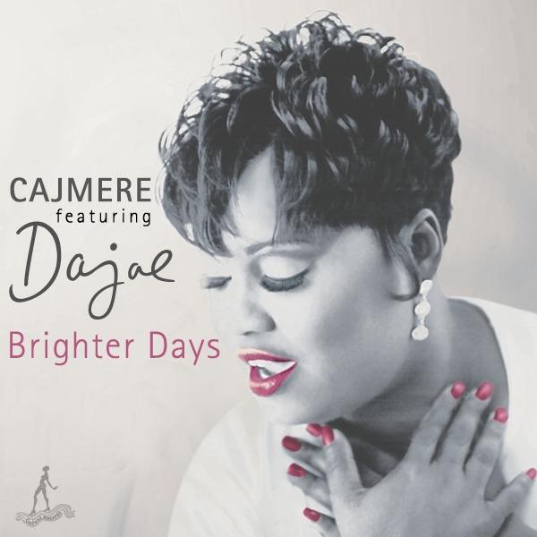 Brighter Days (feat. Dajae) - EP - Cajmere
