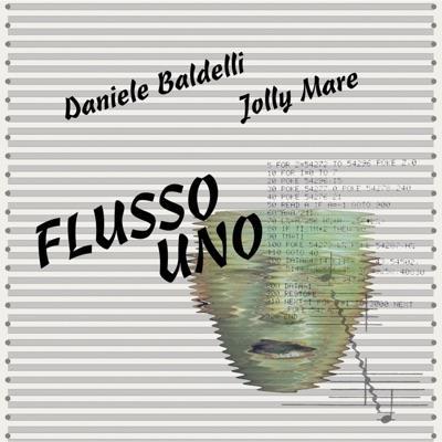 Flusso Uno - Daniele Baldelli & Jolly Mare
