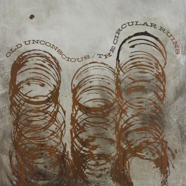 The Circular Ruins - Old Unconscious