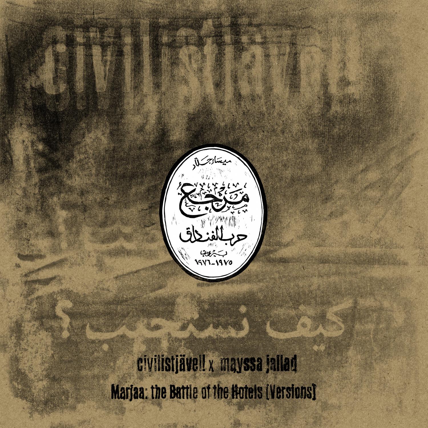 Marjaa: The Battle of the Hotels (Versions) - Civilistjävel! x Mayssa Jallad