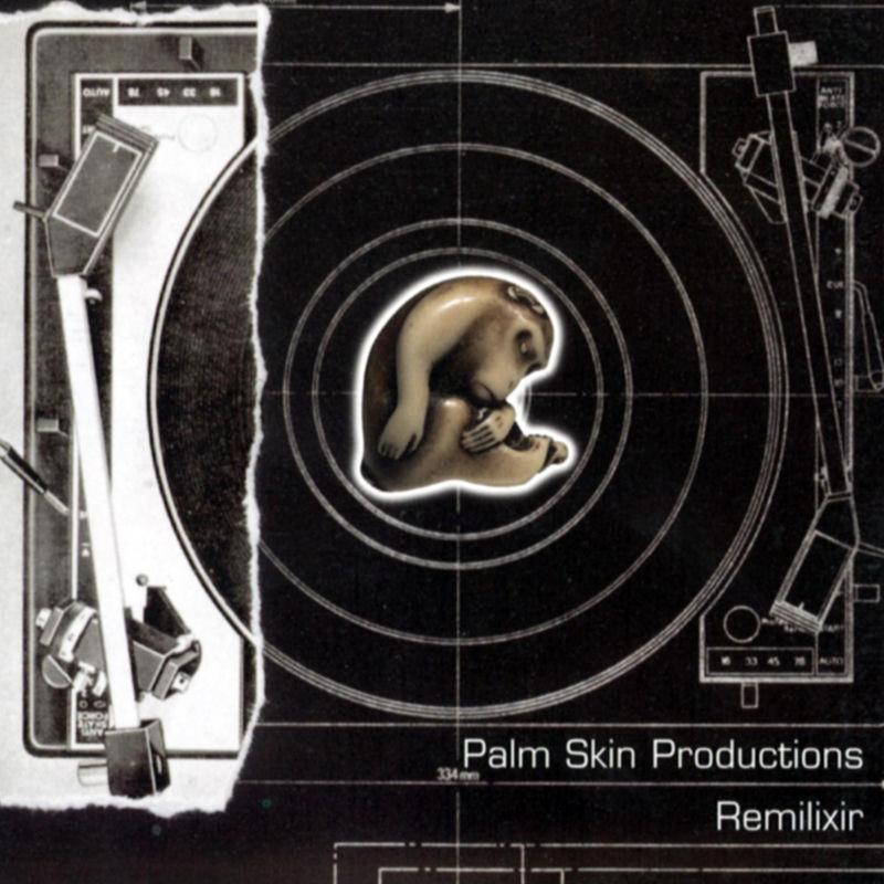 Remilixir - Palm Skin Productions