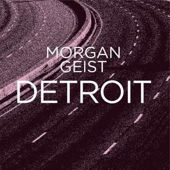Detroit EP - Morgan Geist
