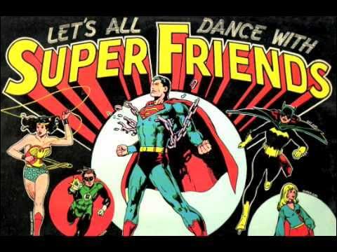  - Superfriends