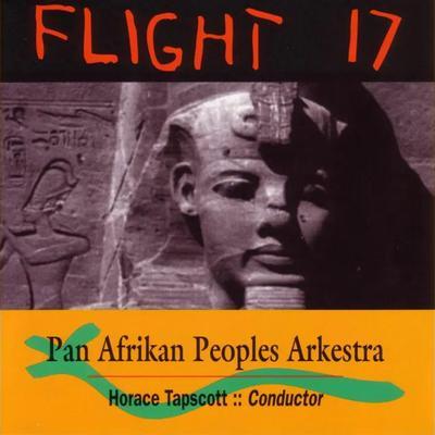 Flight 17 - Horace Tapscott, Kamonta, Pan Afrikan Peoples Arkestra