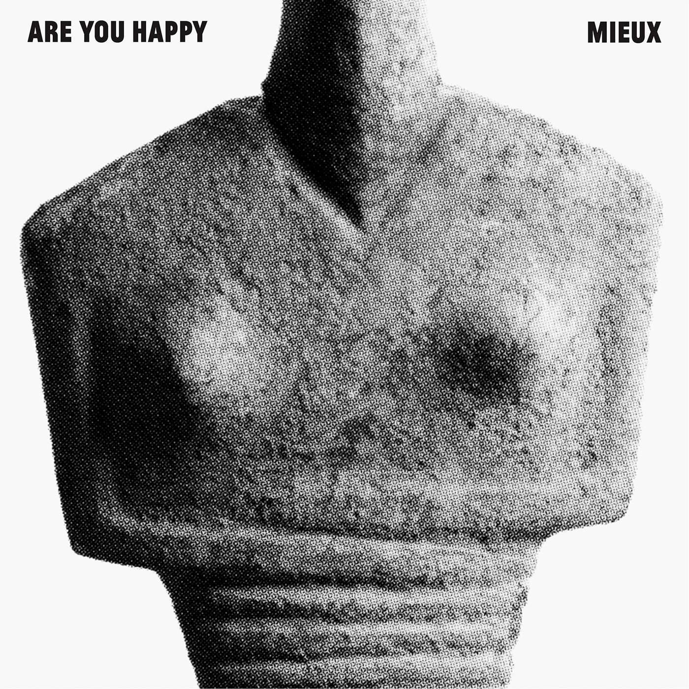 Are You Happy - Mieux