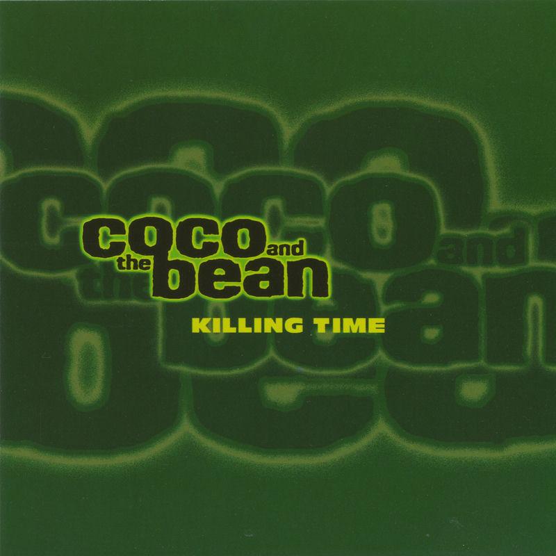 Killing Time - Coco And The Bean