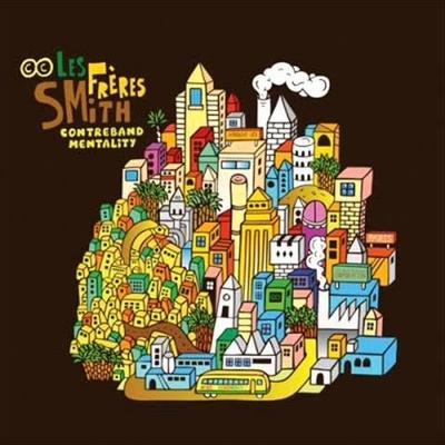 Contreband Mentality - Les Freres Smith