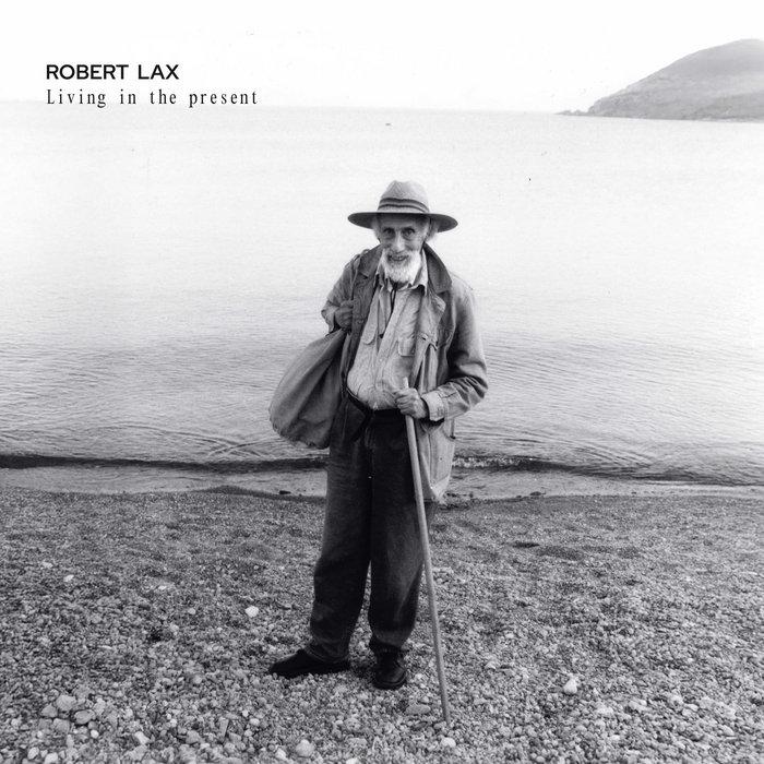 Living in the present - Robert Lax
