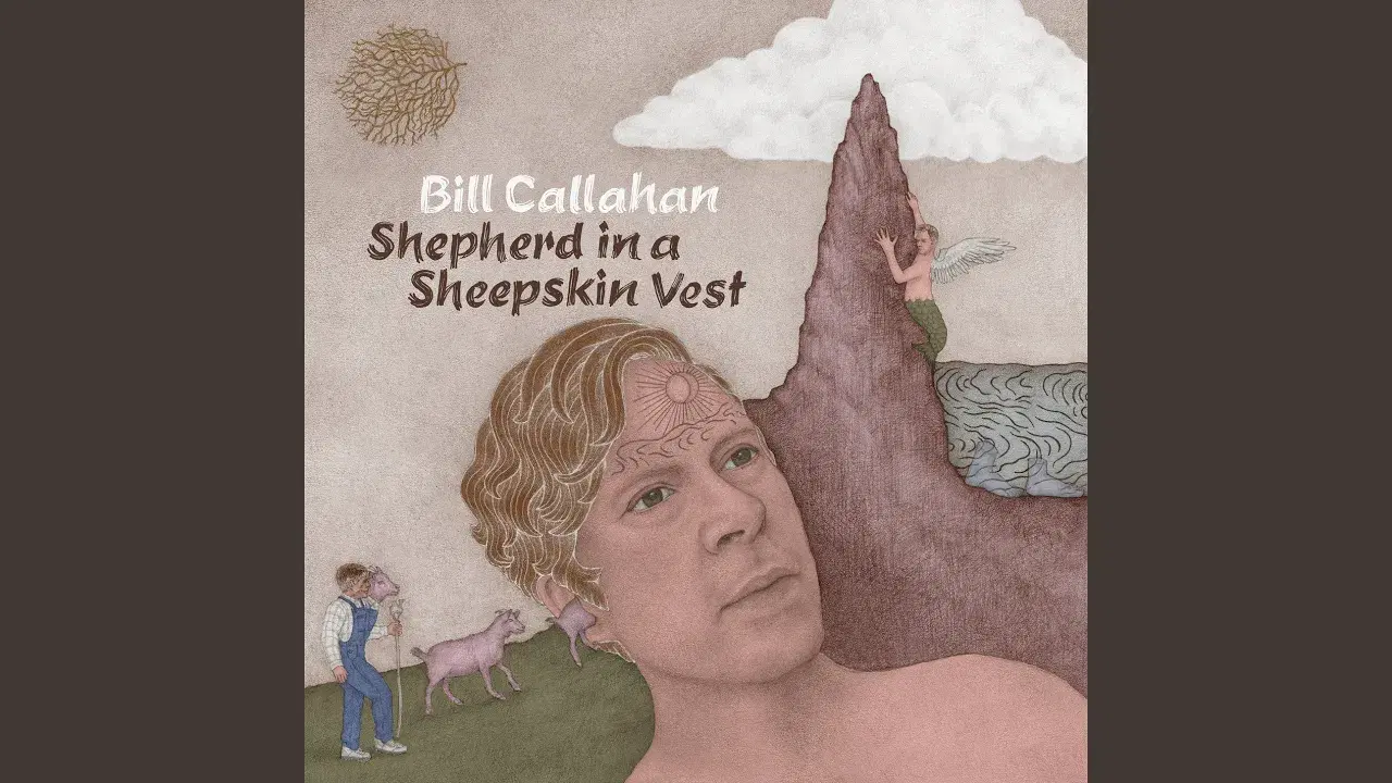 Shepherd in a Sheepskin Vest - Bill Callahan