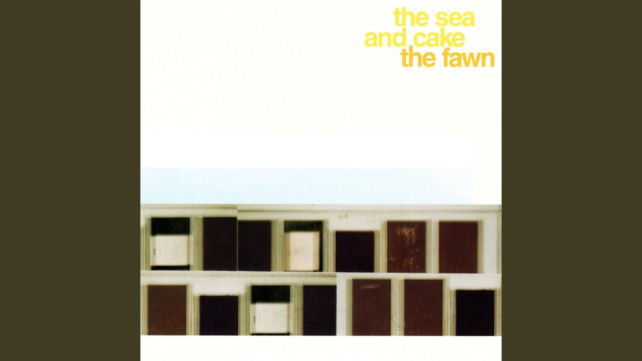 - The Sea and Cake