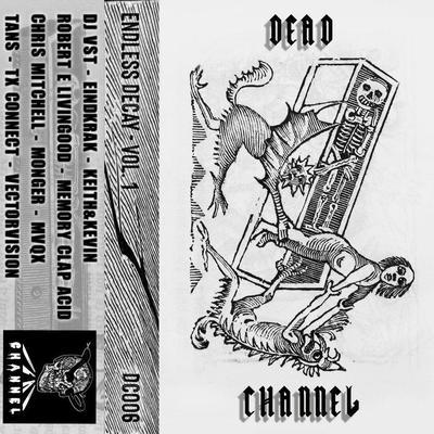 Endless Decay - Volume One - Monger