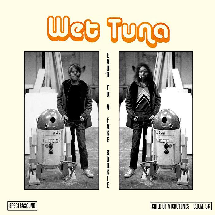 EAU'D TO A FAKE BOOKIE - WET TUNA