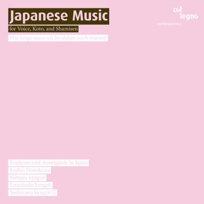 Tradition and Avantgarde in Japan - Japanese Music for Voice, Koto and Shamisen - Yatsuhashi Kengyô