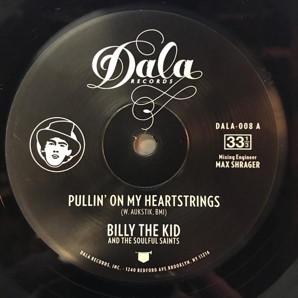 Pullin' On My Heartstrings / Love At Hello - Billy The Kid & The Soulful Saints