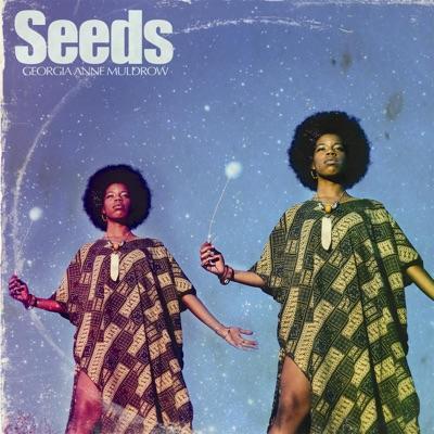 Seeds - Georgia Ann Muldrow