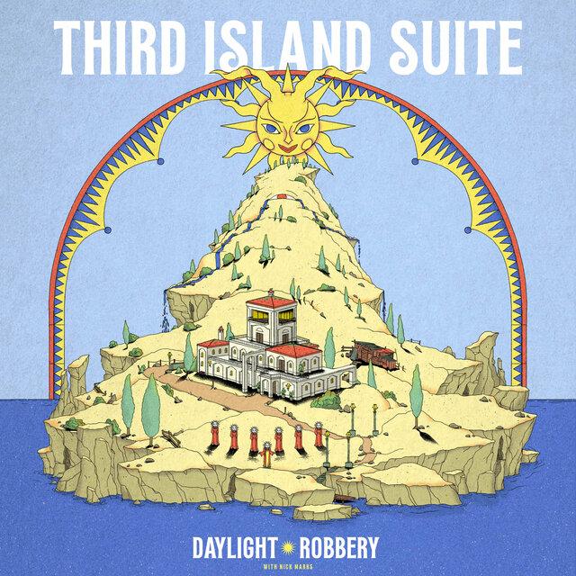 Third Island Suite - Daylight Robbery! (feat. Nick Marks)