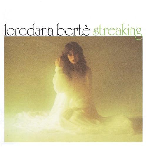 Streaking - Loredana Bertè