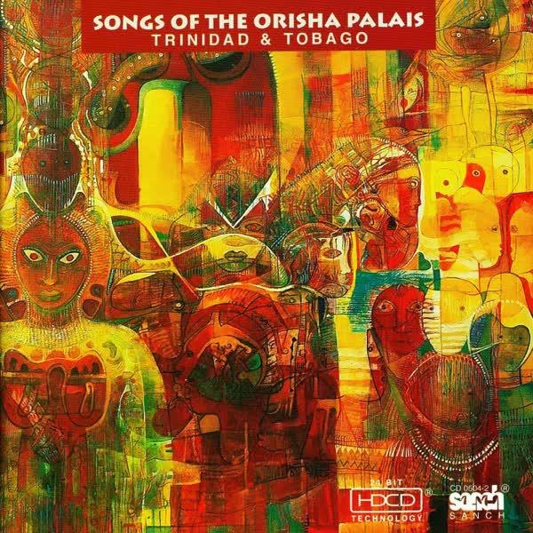 Songs of the Orisha Palais - Trinidad Orisha Singers