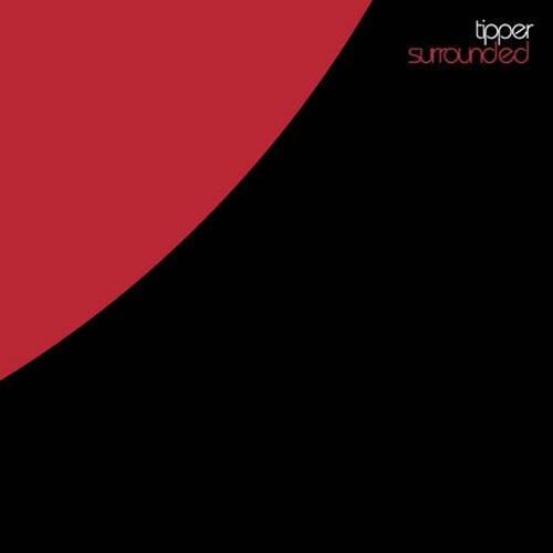 Surrounded - Tipper