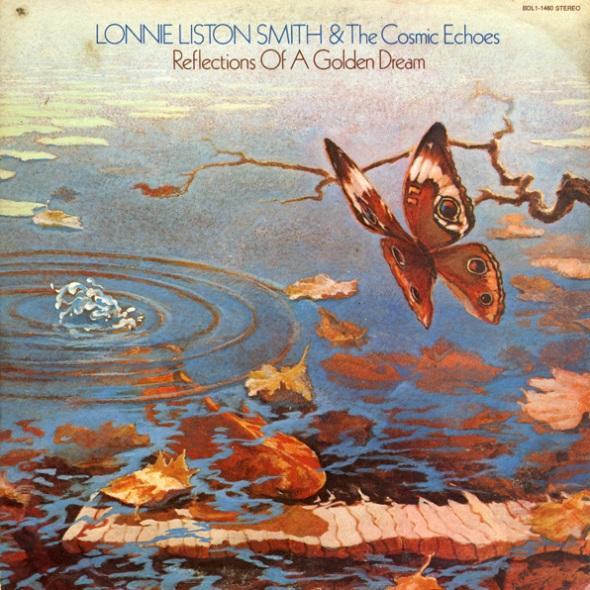 Reflections of a Golden Dream - Lonnie Liston Smith & The Cosmic Echoes