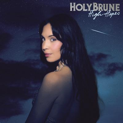 High Hopes - HolyBrune