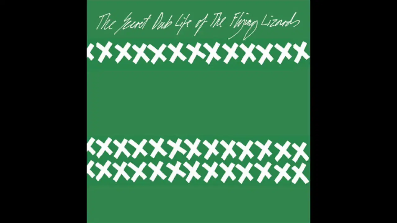 The Secret Dub Life Of The Flying Lizards - The Flying Lizards