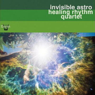 Invisible Astro Healing Rhythm Quartet - Invisible Astro Healing Rhythm Quartet, Kris Tiner, Phillip Greenlief