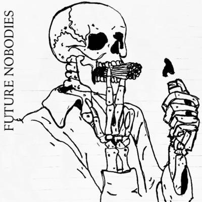  - Future Nobodies