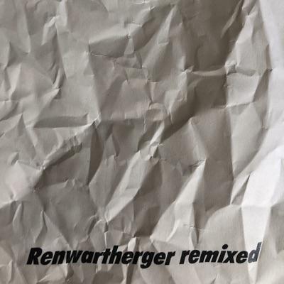 Renwartherger Remixed - Renwartherger