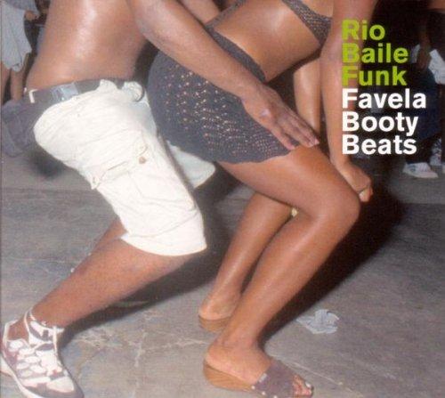 Rio Baile Funk: Favela Booty Beats - Cidinho & Doca