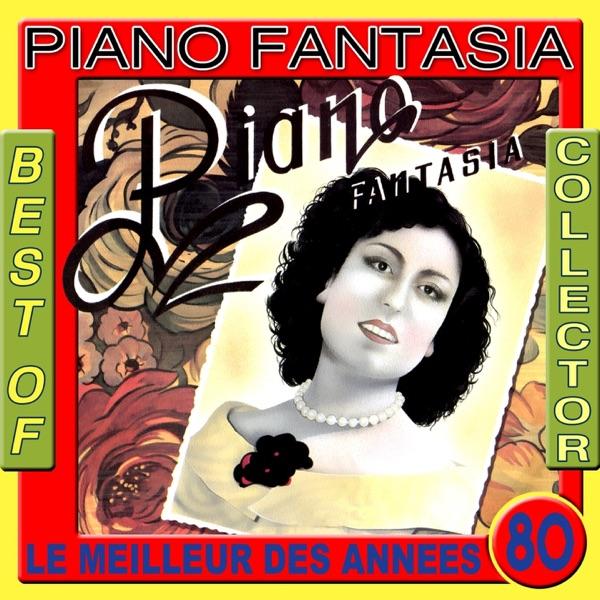 Best of Collector- Piano Fantasia (Le meilleur des années 80) - Piano Fantasia