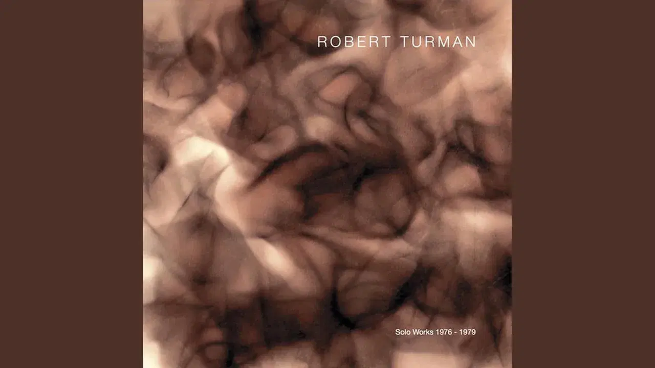 Solo Works 1976 - 1979 - Robert Turman
