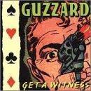 Get a Witness - Guzzard