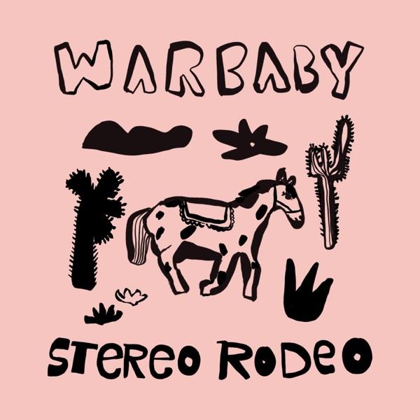 Stereo Rodeo - warbaby