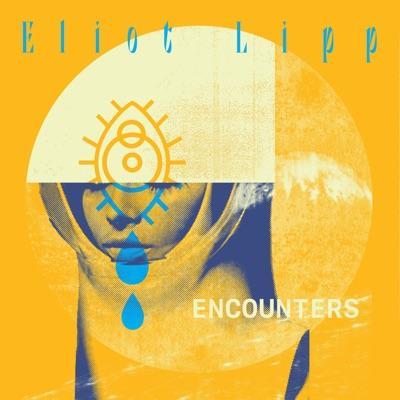 Encounters - Eliot Lipp