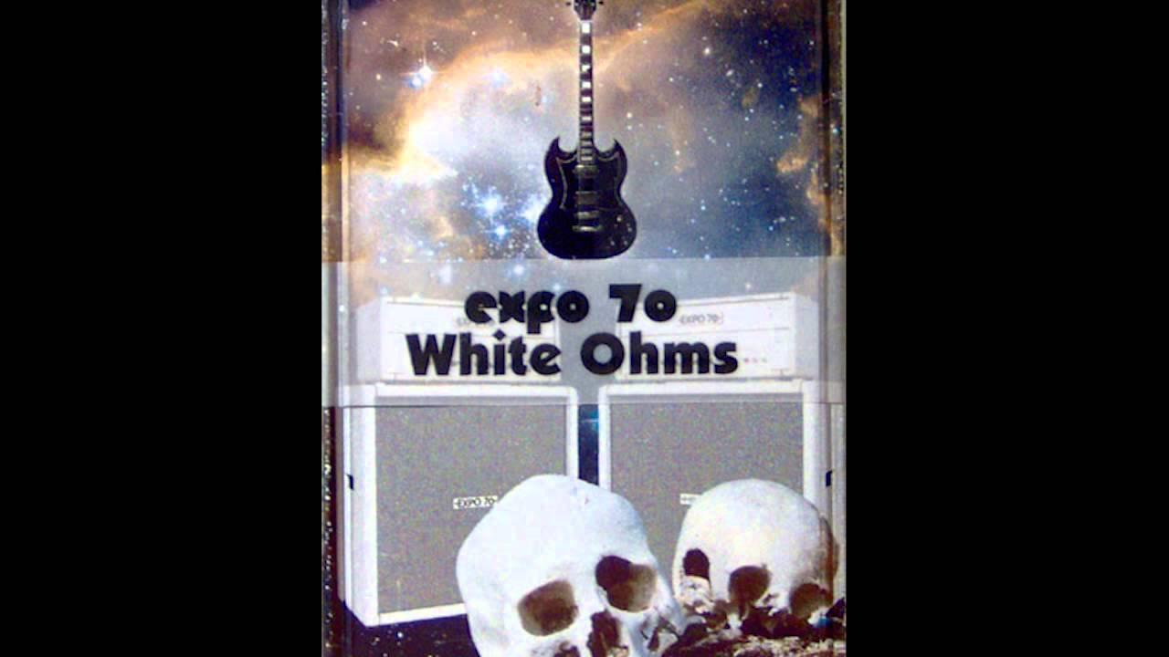 White Ohms - Expo '70