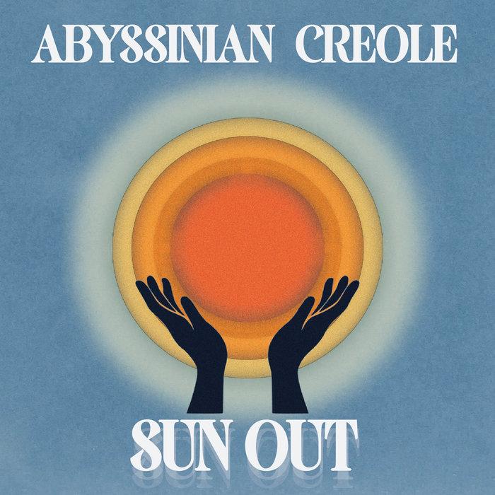 Sun Out - Abyssinian Creole