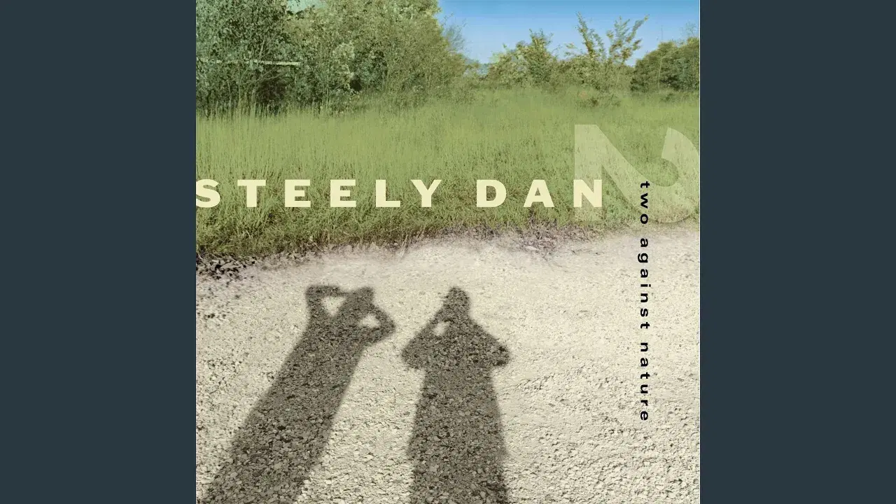 - - Steely Dan